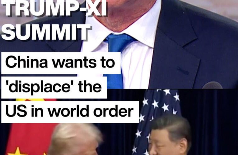 Trump-Xi Summit: China wants to ‘displace’ the US in world order